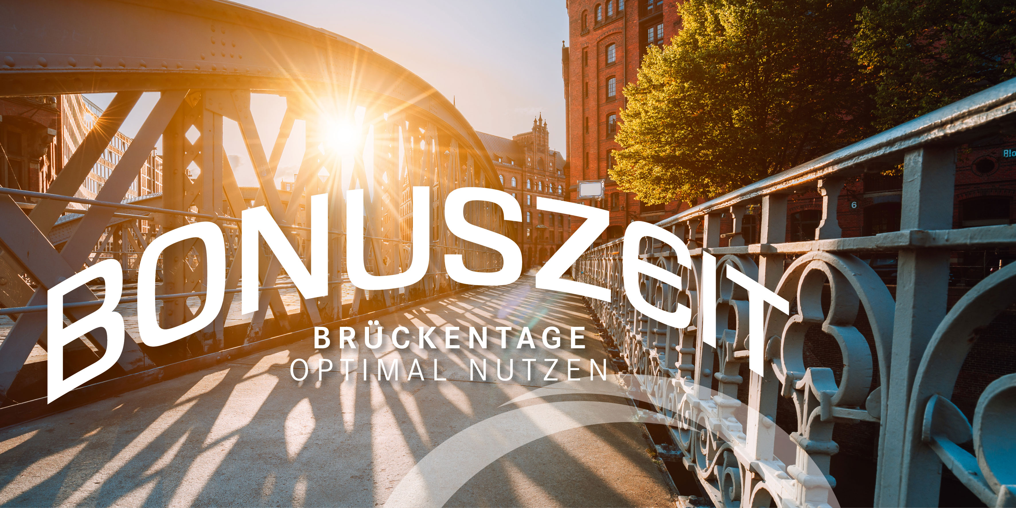 Bonuszeit - Stdtetrip Zeit - Brckentage optimal nutzen