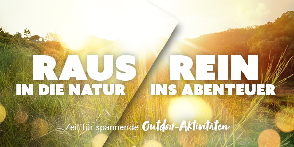 Raus in die Natur - Rein ins Abenteuer